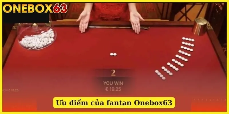 Ưu điểm của fantan Onebox63