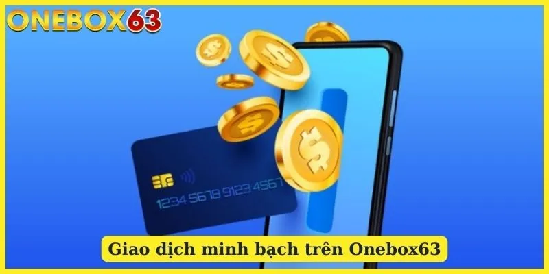 Giao dịch minh bạch trên Onebox63